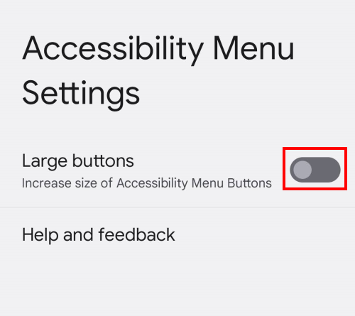 Tap the toggle switch for Large buttons to turn it on.